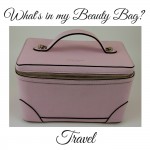 What’s in my Beauty Bag? Travel