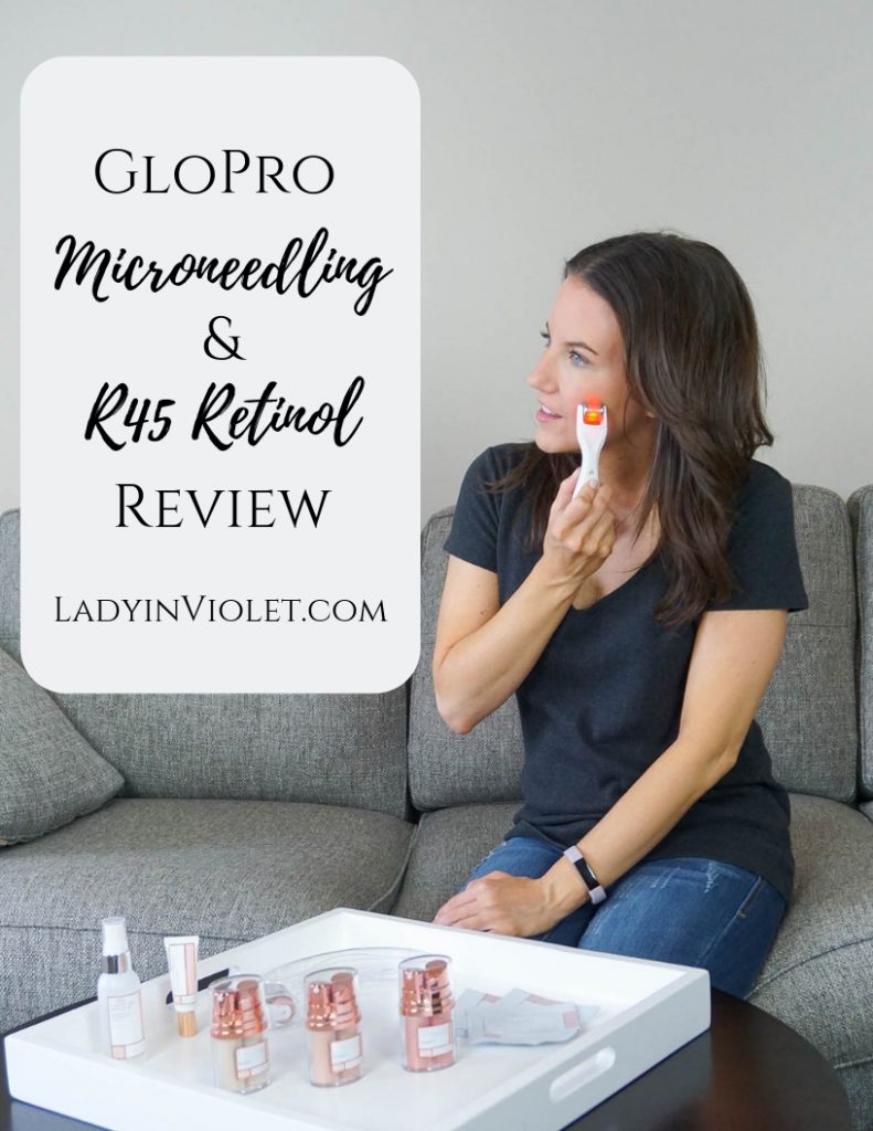 Glo Pro microneedling and r45 retinol review | Houston Beauty Blogger Lady in Violet
