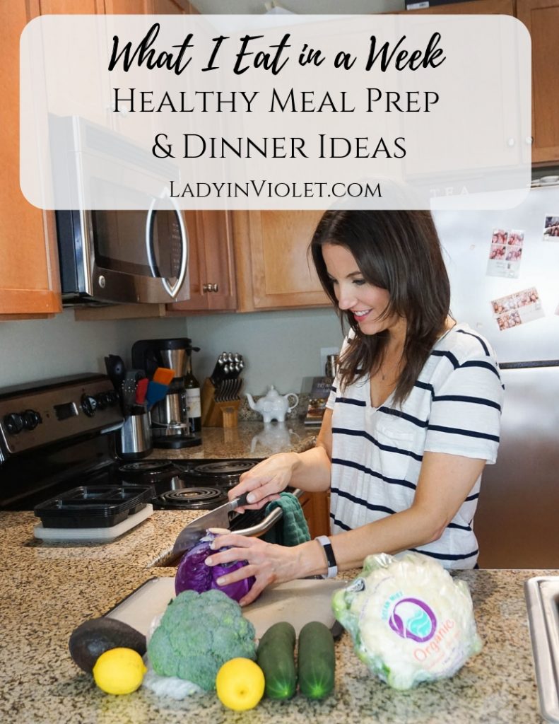 What I Eat in a Week | Healthy Meal Ideas | Houston Blogger Lady in Violet