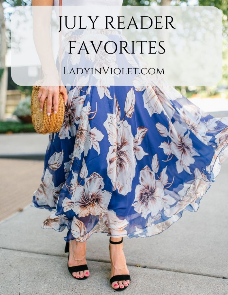 july reader favorites | Houston Fashion Blog Lady in Violet