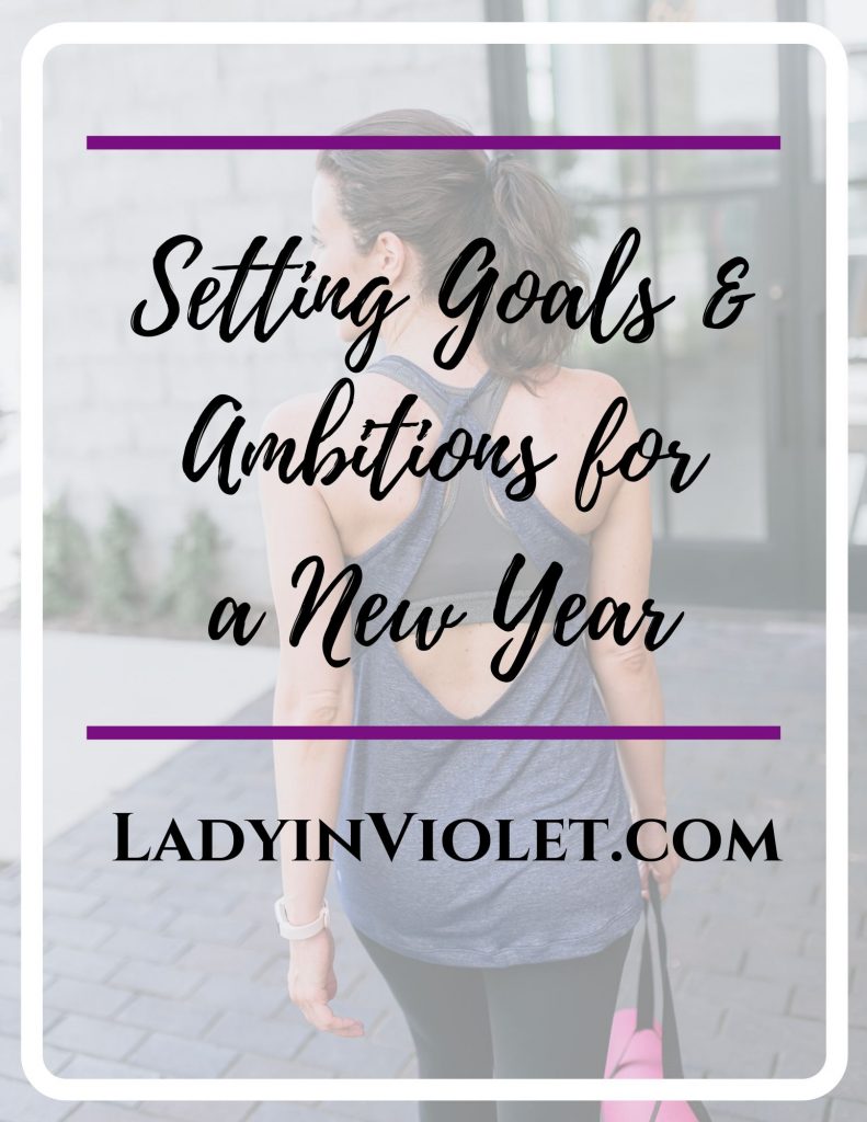 tips for setting goals for a new year | new year's resolution ideas | Houston Lifestyle Blogger Lady in Violet
