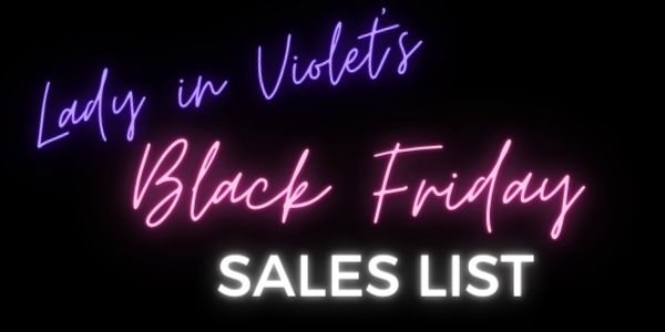 Lady in Violet's Black Friday Sales List