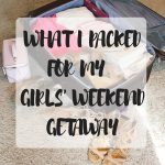 What I Packed for My Girls’ Weekend